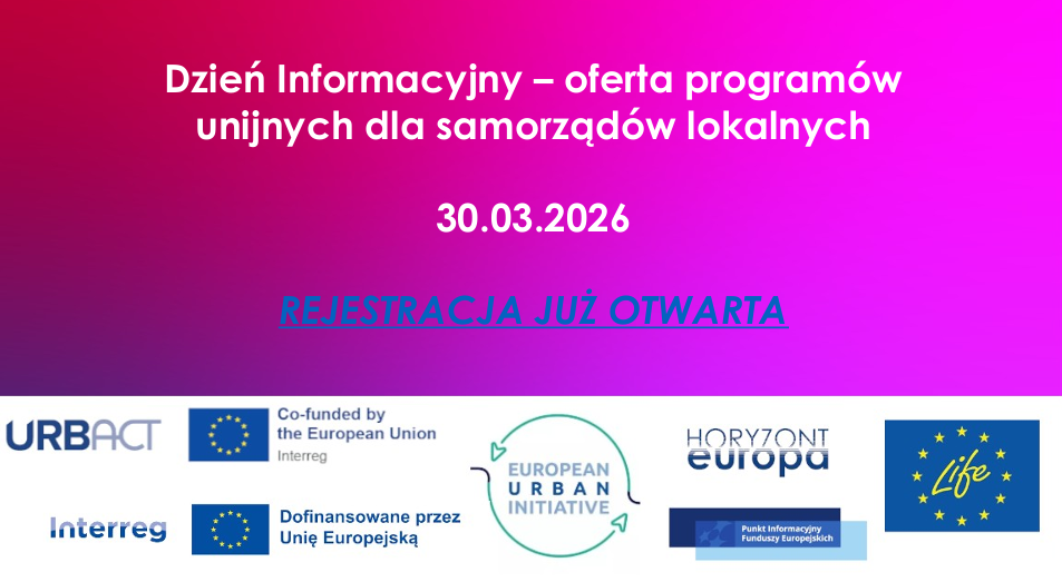 Spotkanie informacyjne dotyczące możliwości w programach unijnych dla miast – 30 marca