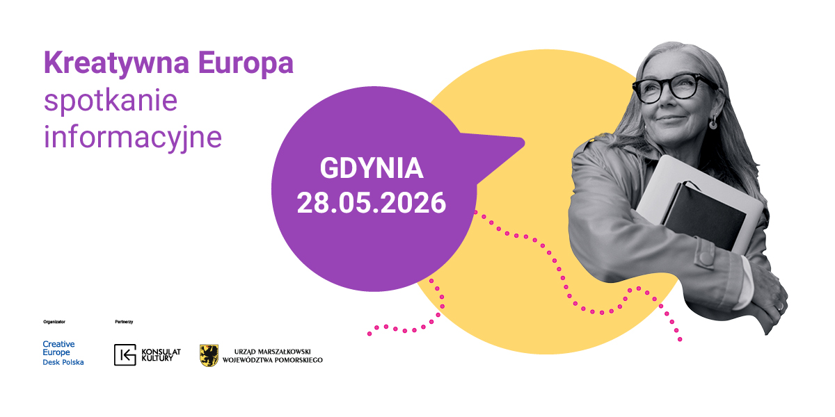Kreatywna Europa – zarejestruj się na spotkanie w Gdyni!
